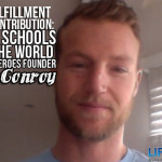 Finding Fulfillment Through Contribution: Building Schools With Change Heroes Founder Taylor Conroy - finding-fulfilment-through-contribution-taylor-conroy-change-heroes-150x150