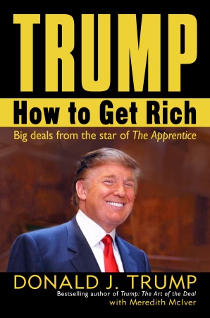 Donald Trump How To Get Rich