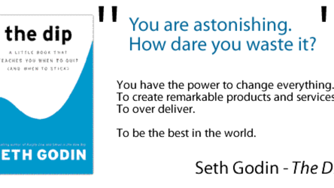 billions refencing the dip by seth godin