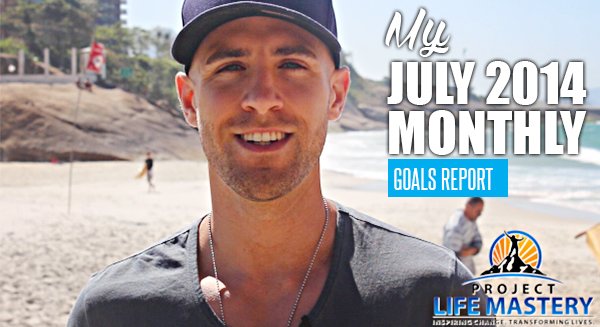 my july 2014 monthly goals report