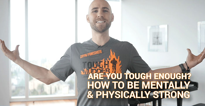 How To Be Mentally & Physically Strong