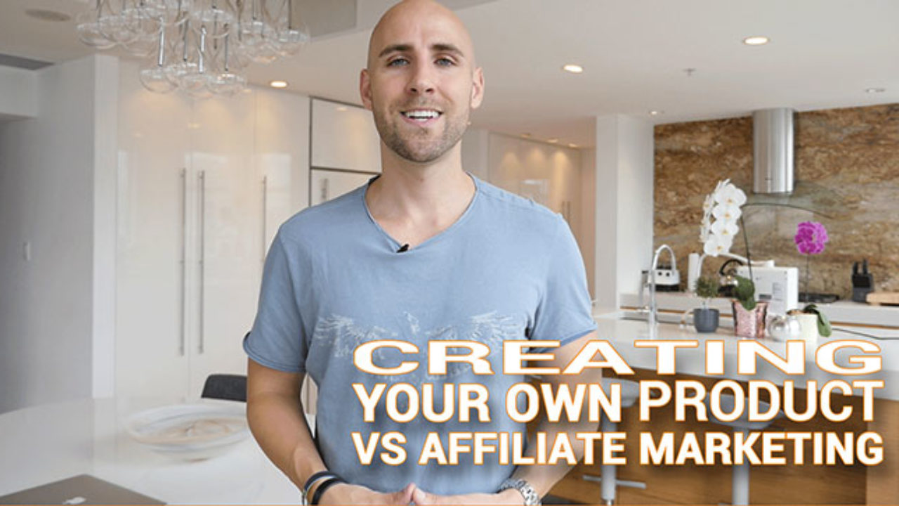 Creating Your Own Product Vs Affiliate Marketing