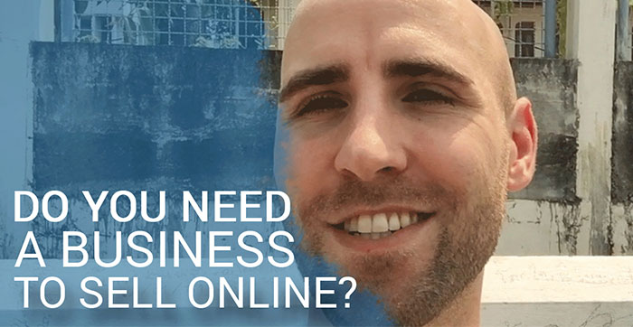 do you need a business to sell online