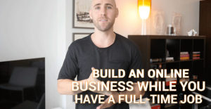 how to build an online business while you have a full time job