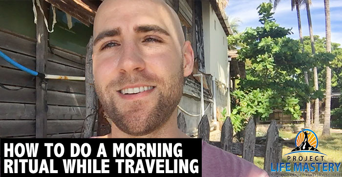 How to do a morning ritual while traveling