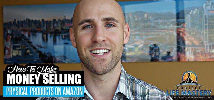 How To Make Money Selling Amazon Physical Products