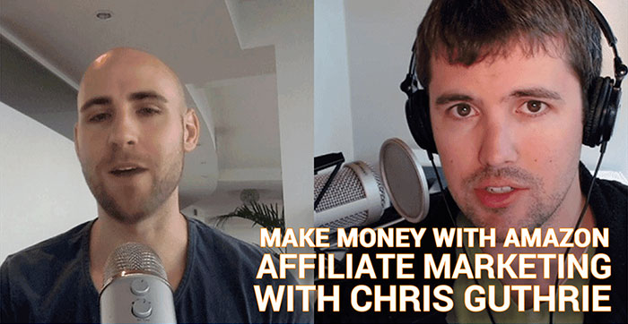 How To Make Money With Amazon Affiliate Marketing With Chris Guthrie