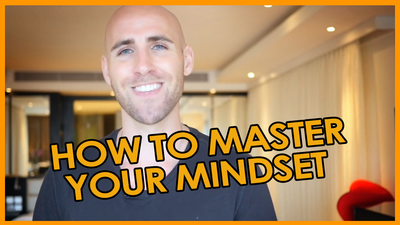 how to master your mindset