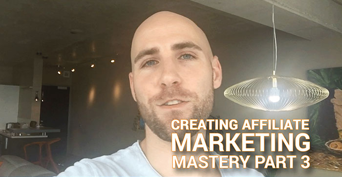 the creation of affiliate marketing mastery part 3