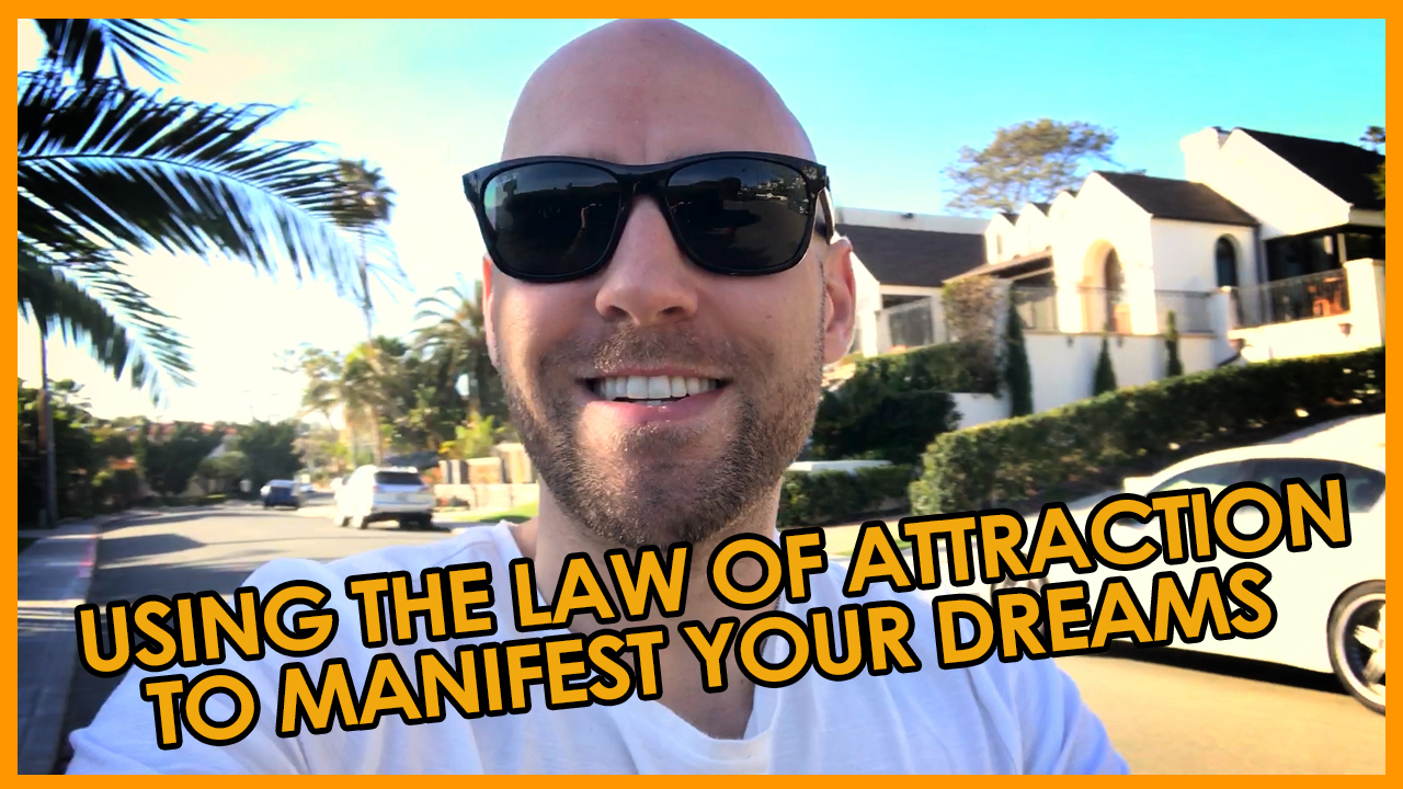 use the law of attracting to manifest your dreams