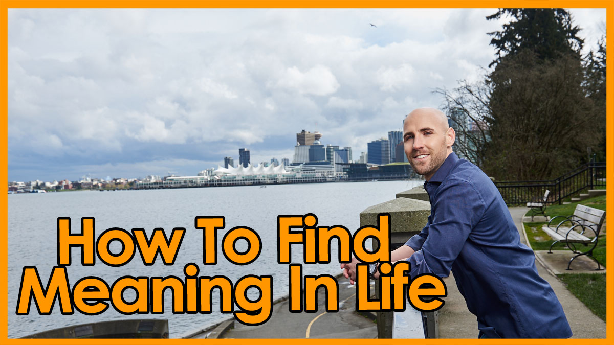 How To Find Meaning In Life 